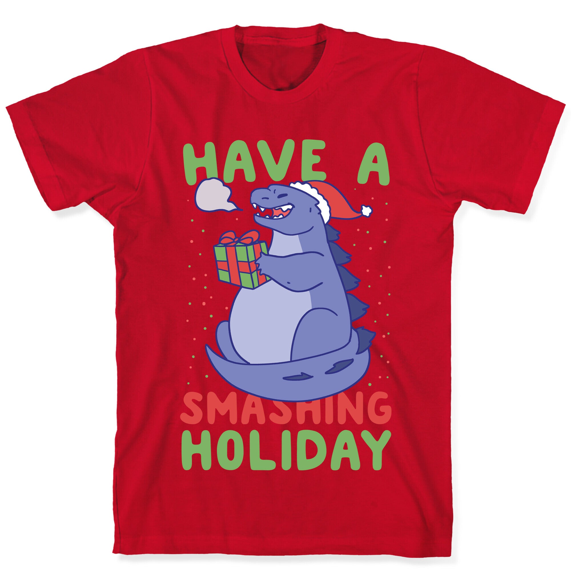 Have a Smashing Holiday - Godzilla T-Shirt
